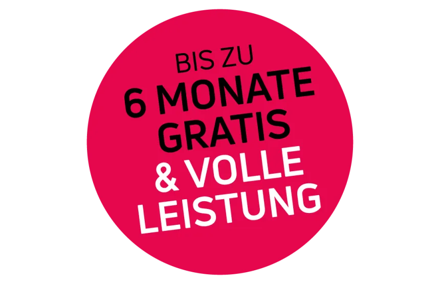 Bis zu 6 Monate gratis & volle Leistung