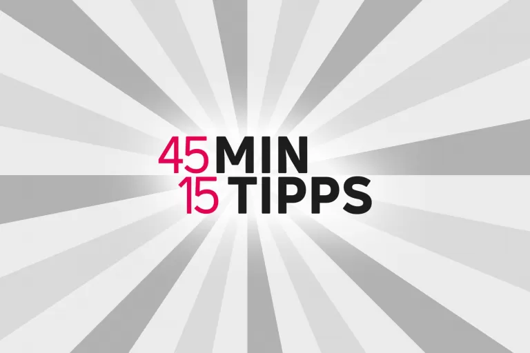 Schriftzug '45Min 15Tipps' vor grauem Hintergrund