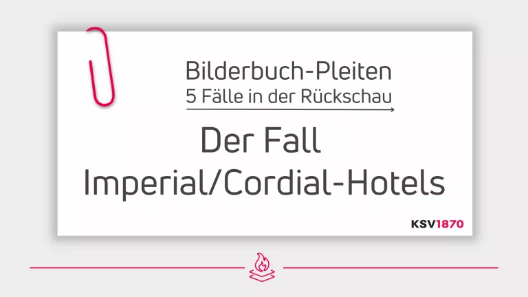 Karteikarte mit Schriftaufzug "Bilderbuch-Pleiten: 5 Fälle in der Rückschau. Der Fall Imperial/Cordial-Hotels" mit KSV1870 Logo